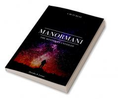 MANORMANI : THE MYSTERIES UNVEILED