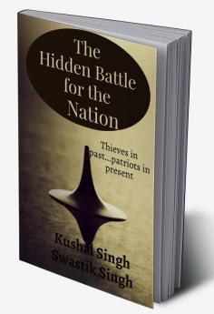 The Hidden Battle for the Nation Second Edition