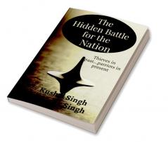 The Hidden Battle for the Nation Second Edition