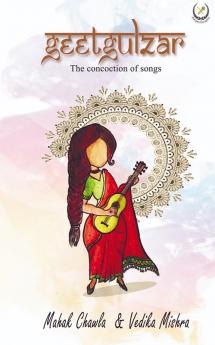 GEETGULZAR : THE CONCATION OF SONGS