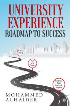 University Experience: Roadmap to Success