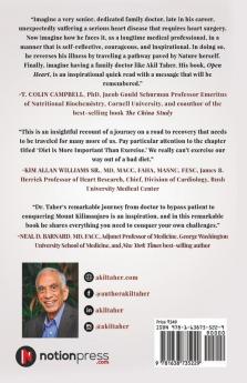 Open Heart: The Transformational Journey Of A Doctor Who After Bypass Surgery At 61 Ran Marathons And Climbed Mountains