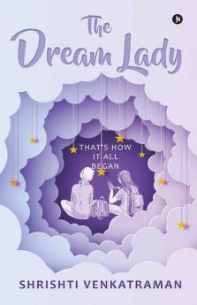 The Dream Lady: That’S How It All Began