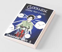 Clockwise: Lessons From A Clock