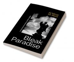 Bleak Paradise : A collection of Short Stories &amp; Poem