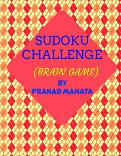 SUDOKU CHALLENGE : BRAIN GAME