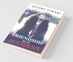 No Friendship Is An Accident