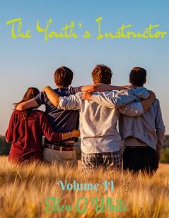 The Youth’s Instructor Volume Two