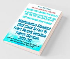 Mathematics Standard Cbse Class 10 Last 10 Years Boards Question Papers (Session 2021-22) : Maths Previous Year Papers Cbse Grade X Board Examination 2021-2022