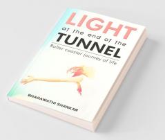 Light At The End Of The Tunnel : Roller Coaster Journey Of Life