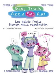 Baby Trolls Get a Bad Rap: A Suteki Creative Spanish & English Bilingual Book: 1 (Underrated Babies / Bebés Subestimados)