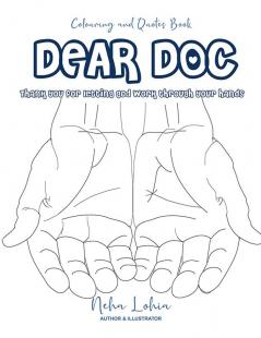 Dear Doc : Thank You For Letting God Work Through Your Hands