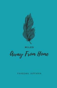 Miles Away From Home: A Hosteller'S Musings On Chasing Her Dreams