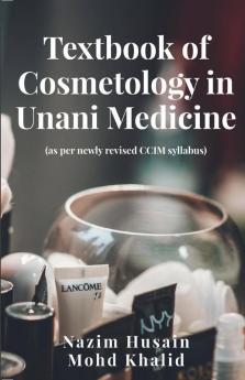 Textbook Of Cosmetology In Unani Medicine