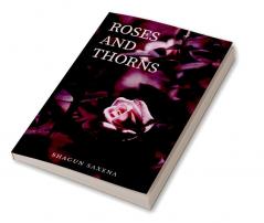 Roses and Thorns