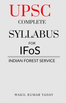 Upsc Complete Syllabus For Ifos Indian Forest Service
