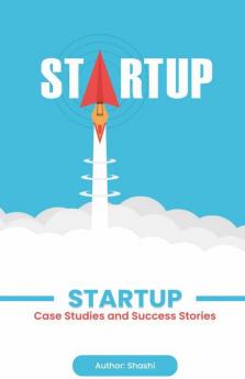 Startup Case Studies And Success Stories