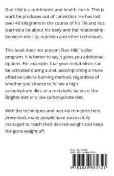 How to Accelerate Your Metabolism? : A healthy and sustainable way to lose addi-tional weight during a high intensity diet low carb diet and many other diets.