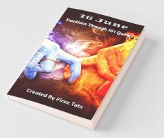 16 June : Emotions Through 101 Quotes