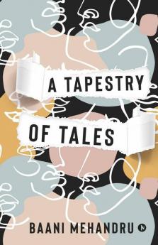 A Tapestry Of Tales