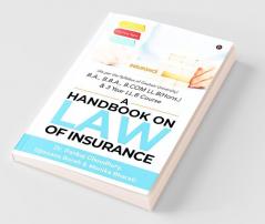 A Handbook On Law Of Insurance : (As Per The Syllabus Of Gauhati University) B.A. B.B.A. B.Com Ll.B(Hons.) And 3 Year Ll.B Course
