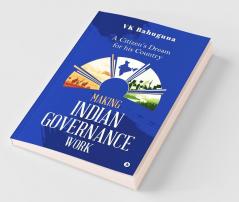 Making Indian Governance Work