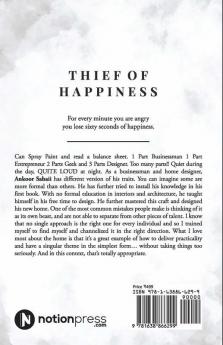 Thief Of Happiness : An Illustrated And Hand Written Book To Steal Happiness From Within Ourselves