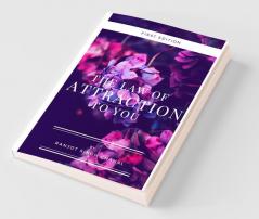 The Law Of Attraction To You