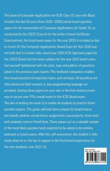 Icse Class 10 Computer Applications Last 10 Years Solved Question Papers For Java With Bluej (Session 2021-2022): Question Papers With Answers Of Cisce Grade X Board Exams 2005 - 2020