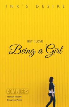 Being A Girl : But I Love