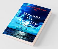 Dream Or Reality