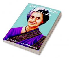 The Mother India : Indira Gandhi