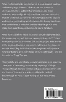 Last Help: Phage Therapy? : For 100 Years a Successful Alternative to Conventional Antibiotic Treatments