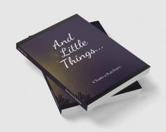 And Little Things... : Stories of an Indian Middle-Class Setting