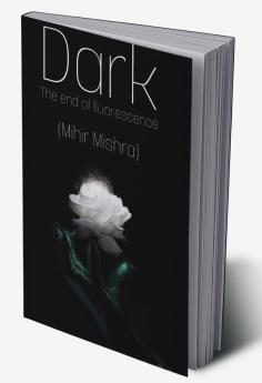 Dark : The end of fluorescence