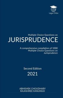 Mcq’S On Jurisprudence A Comprehensive Compilation Of 1000 Multiple Choice Questions On Jurisprudence