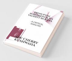 Prenuptial Agreement And It'S Validity In India: Critical Analysis