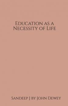 Education As A Necessity Of Life