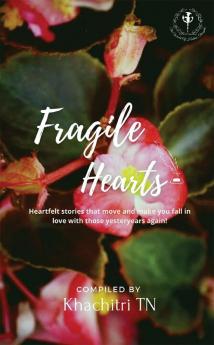 Fragile Hearts : Heartfelt stories that move and make you fall in love with those yesteryears again!