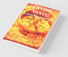 Divine Vastu: A Scientific Approach