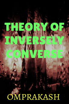 Theory Of Inversely Converse : A Space Philosophy