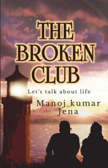 The Broken Club: Let'S Talk About Life