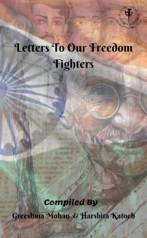 Letters To Our Freedom Fighters