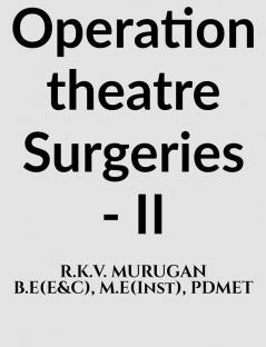 OPERATION THEATRE SURGERIES-II