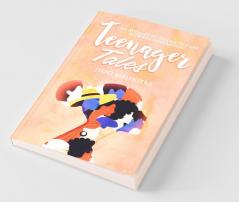 Teenager Tales: An Attempt To Bridge The Gap Between Generations