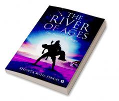 The River of Ages : The Prophecy of Nagas