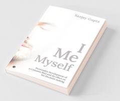 I Me Myself : Personality Development Of A Common Man And Its Effect On His Decision Making