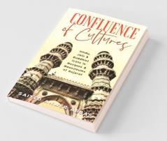 Confluence Of Cultures : Hindu Jain And Buddhist Icons In Mosques And Mausoleums Of Gujarat