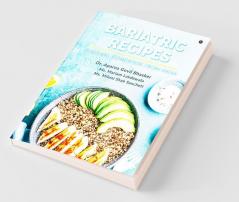 Bariatric Recipes A Global Cookbook From India