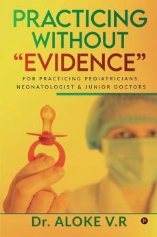 Practicing without Evidence